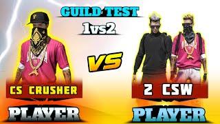 CS CRUSHER KA PRO Test (1vs2) For Join CSW OFFICIALLet's See How To Pass Any CS Guild Join Test ℹ️