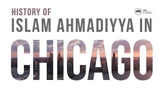 History of Islam Ahmadiyya In Chicago | Special Jalsa UK Documentary