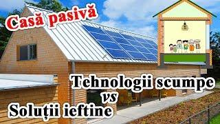 Casa pasiva – tehnologii scumpe vs solutii ieftine