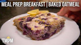 Meal Prep Your Breakfasts in Minutes with this Lemon Blueberry Baked Oatmeal