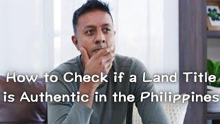 How to Check if a Land Title is Authentic in the Philippines