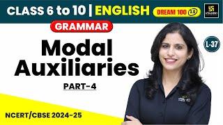 Modal Auxiliaries Part-4 | Class 6 to 10 | English Grammar | L-37 | Shipra Ma'am