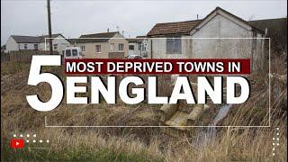 5 Most Deprived Towns In England