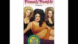 Female Trouble Theme