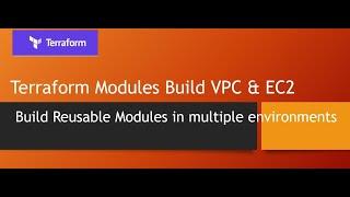 Terraform AWS -  Terraform modules build reusable terraform modules VPC & EC2  with examples