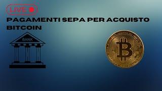 Pagamenti sepa per acquisto bitcoin