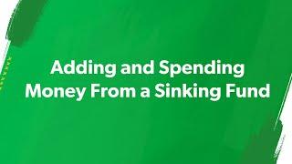 Adding and Spending Money From a Sinking Fund