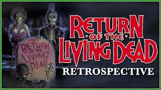 RETURN OF THE LIVING DEAD Retrospective: The Complete History of a Punk Rock Zombie Masterpiece