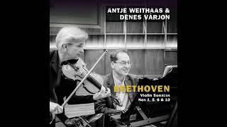 Antje Weithaas   Beethoven Violin Sonatas Nos  1 5 6 & 10 2024