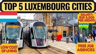 5 Luxembourg Cities to Get Sponsored Job in Luxembourg | Luxembourg Work Visa 2024 | Dream Canada