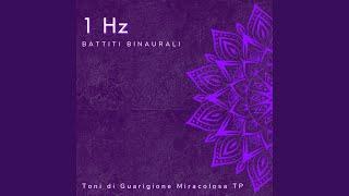 1 Hz: Toni Binaurali Miracolosi