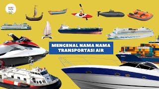 Mengenal Alat Transportasi Air | Jenis Kendaraan | Belajar Edukasi Anak Balita | Bubuyaya