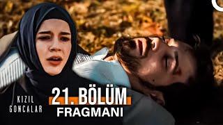 Kızıl Goncalar 21. Bölüm Fragmanı "Cüneyd!"