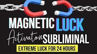 For 24 hours you will be magnetic  | TRY IT FOR YOURSELF! | Magnetic Luck Subliminal