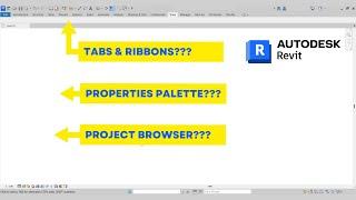 Revit: How to get the Properties palette, project browser and ribbon back!