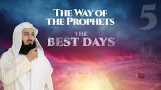 The Way of the Prophets | Dhul Hijjah with Mufti Menk #Best10Days