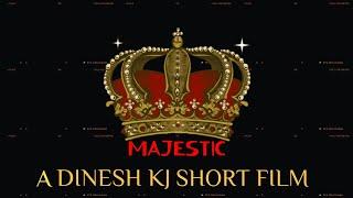 MAJESTICTAMIL SHORT FILMWRITTEN & DIRECTED BY DINESH KJ