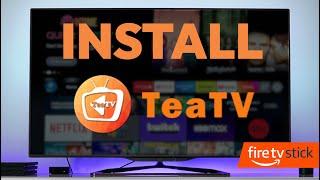 How To Install TeaTV on Firestick - Full Guide (2024)