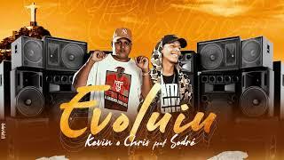 MC Kevin O Chris - Evoluiu Feat. Sodré (DJ JUNINHO 22 DA COLOMBIA)