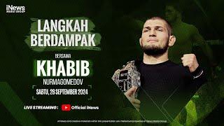 Langkah Berdampak Bersama Khabib Nurmagomedov  | Sabtu, 28 September 2024