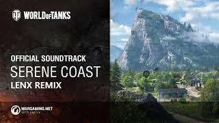 World Of Tanks - Serene Coast (Lenx Remix)