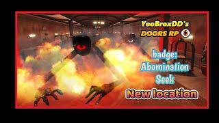 Roblox"YooBroxDD's DOORS RP ️" BADGE:Abomination Seek (NEW LOCATION) The map haschanged a bit