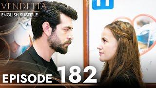 Vendetta - Episode 182 English Subtitled | Kan Cicekleri