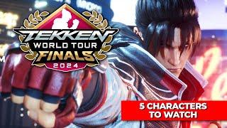 5 Characters to Watch at Tekken World Tour Finals 2024! [Tekken 8]