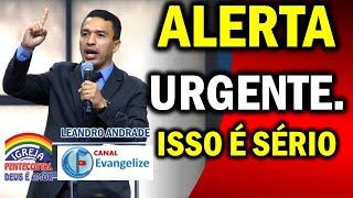 Está acontecendo agora, mas poucos estão percebendo - Pr. LEANDRO ANDRADE - 15/10/2023