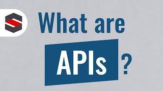 What Are APIs? - Simply Explained