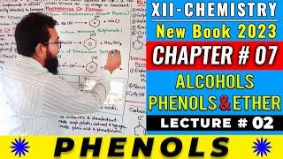 CH#7 Alcohols Phenols & Ethers | Lec#2 | XII-Chem-2023