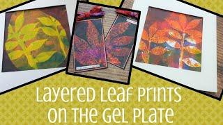 Layered Leaf Prints on the Gel Plate