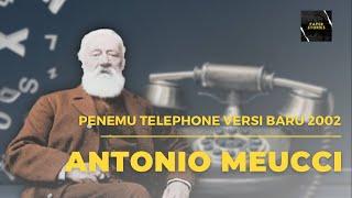 Antonio Meucci Ilmuwan Asal Italy Penemu Telephone Versi Terbaru