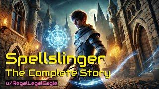 HFY Fantasy Story: Spellslinger - The Complete story - 18 hours