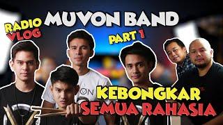 Kebongkar Semua Rahasia MUVON BAND - RadioVlog #Part1