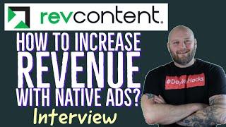 How to Increase Revenue With Native Ads & Revcontent - Interview