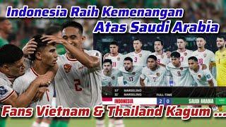 Komentar Fans Vietnam & Thailand yang Kagum Melihat Timnas Indonesia Sukses Kalahkan Arab Saudi 2-0