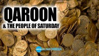 Stories from the Quran Qaroon and the people of Saturday