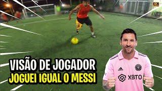 JOGANDO DE MEIO CAMPO IGUAL O MESSI, VISÃO DE UM JOGADOR DE FUTEBOL