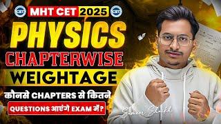 MHT CET 2025|Physics Chapterwise Weightage for #mhtcet2025|Proper Analysis of Weightage|Day 11 