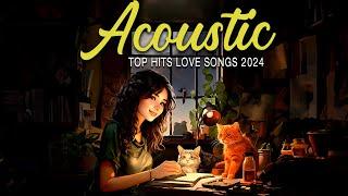 New Acoustic Songs 2024  Relaxing Acoustic Love Songs 2024 Cover  Greatest Acoustic Music Hits