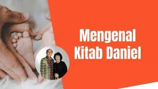 Daniel Alexander - "MENGENAL KITAB DANIEL"