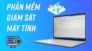 Cẩn thận MoniVisor: phần mềm theo dõi laptop/ desktop cực bá đạo