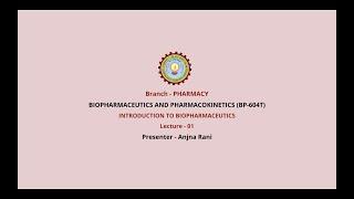 Biopharmaceutics and Pharmacokinetics | Introduction to Biopharmaceutics | AKTU Digital Education