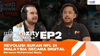 #Unibizity Podcast 5.0 EP2: Revolusi Sukan Flag Football di Malaysia Secara Digital