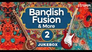 Bandish Fusion & More 2 Jukebox