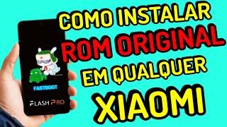 Como Instalar Rom Original em Qualquer Xiaomi - ATUALIZADO