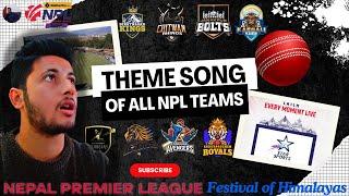 Official Theme Songs of Nepal Premier League Teams || NPL 2024