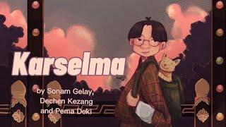 Karselma - Sonam Geley, Dechen Kezang and Pema Deki | Bhutanese Song | Art Lyrics