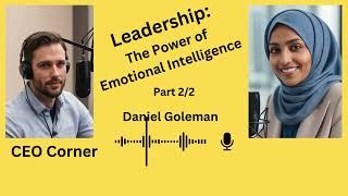 Emotional Intelligence & Leadership: Daniel Goleman's Key Insights 2/2